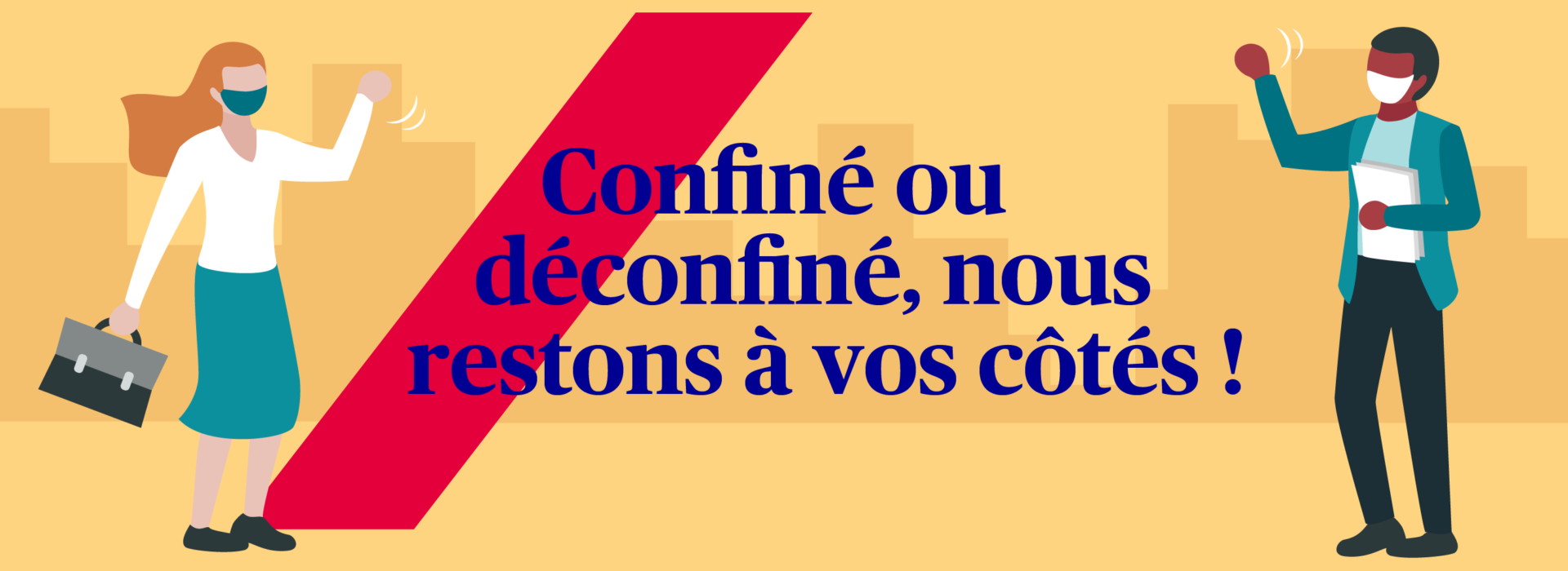 Bandeaux déconfinement Bandeaux déconfinement