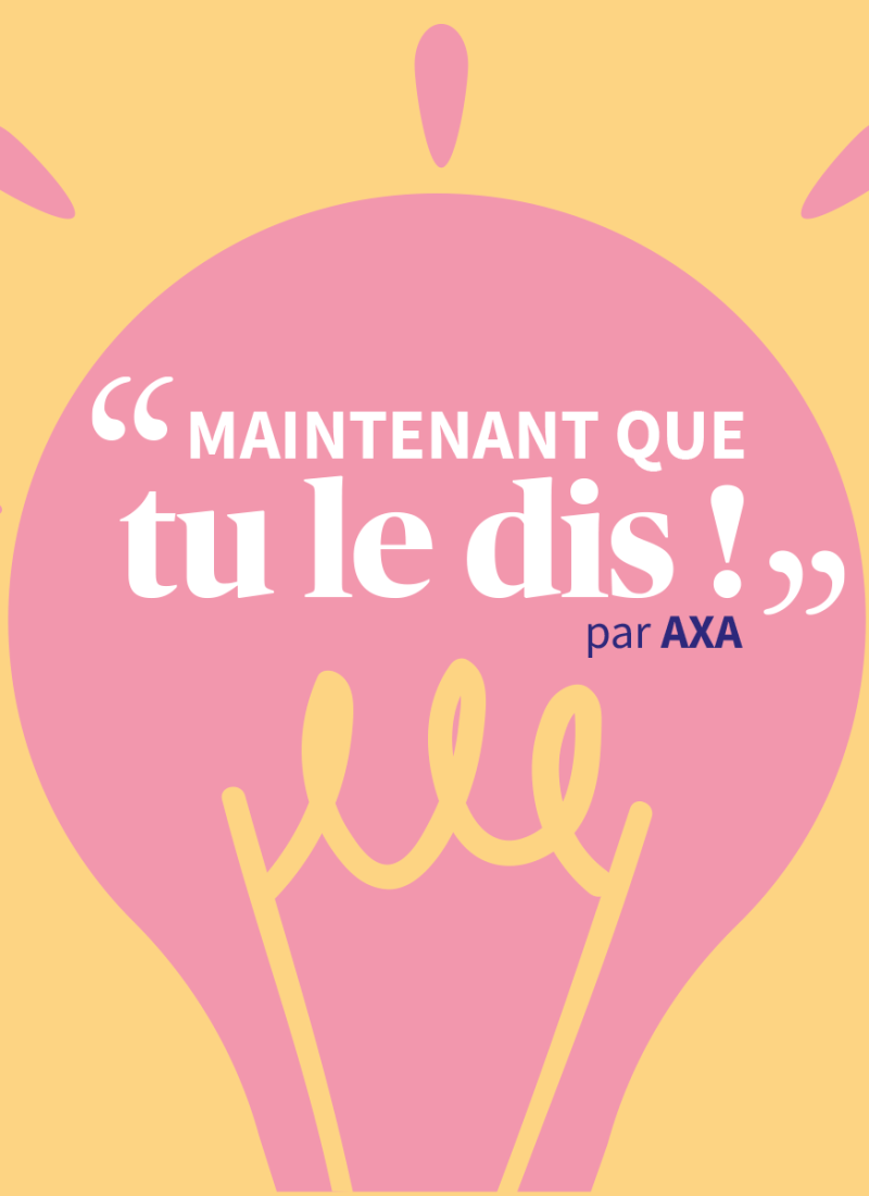 Maintenant que tu le dis par AXA écrit sur une ampoule rose sur un fond jaune