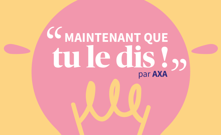 Maintenant que tu le dis par AXA écrit sur une ampoule rose sur un fond jaune