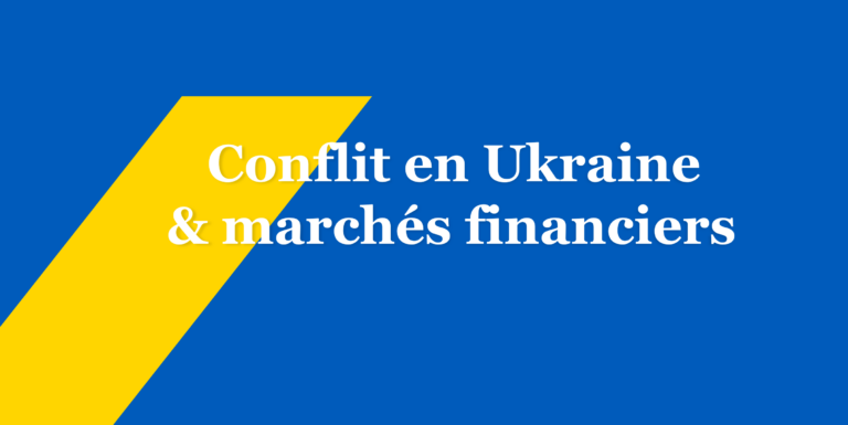 Conflit en Ukraine & marchés financiers