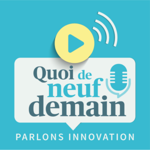 Vignette podcast Quoi de neuf demain
