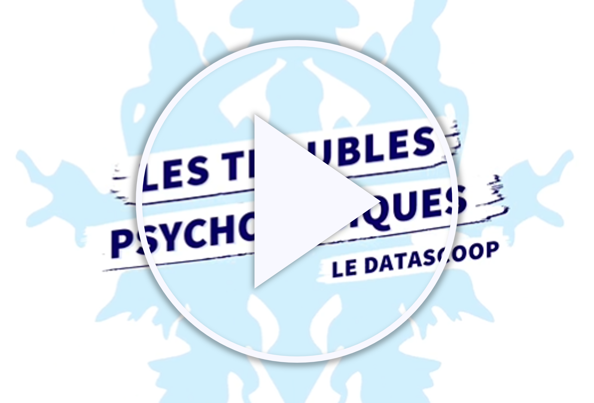 Visuel de la vidéo Data Scoop sur les Troubles Psy